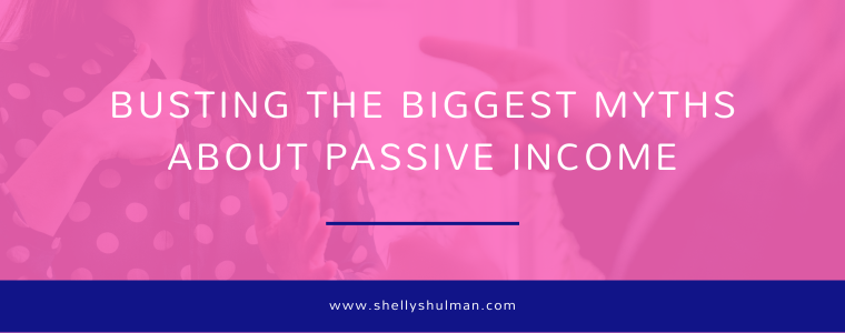 Busting the Biggest Myths About Passive Income - Lisa Johnson - One To Many